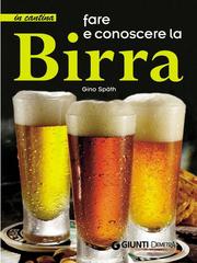 Gino Späth - Fare e conoscere la birra (2013)