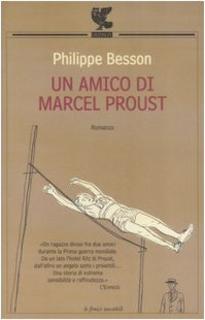 Philippe Besson - Un amico di Marcel Proust (2005)