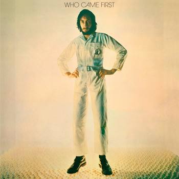 Who Came First (1972) [2016 Reissue]