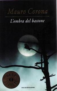 Mauro Corona - L'ombra del bastone (2005)