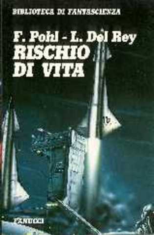 Frederik Pohl - Rischio di vita (1955)