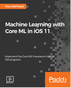 Machine Learning with Core ML in iOS 11 Machine Learning with Core ML in iOS 11