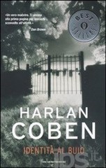 Harlan Coben - Identità al buio (2009) Harlan Coben - Identità al buio (2009)