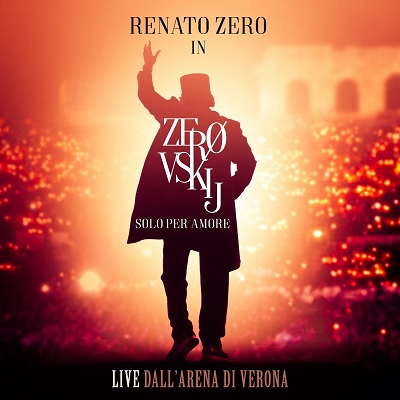Renato Zero - Zerovski. Solo per amore: Live dall'Arena di Verona (2CD) (2018) .mp3 - 320 kbps