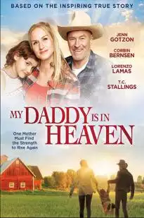 Watch My Daddy’s in Heaven (2017) Watch My Daddy’s in Heaven (2017)