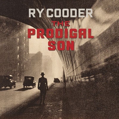 Ry Cooder - The Prodigal Son (2018) .mp3 - 320 kbps