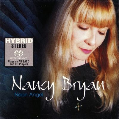 Nancy Bryan - Neon Angel (2000) [Hi-Res SACD Rip]