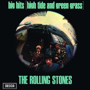 1966. Big Hits (High Tide and Green Grass) (UK sersion) (2010 Reissue) 1966. Big Hits (High Tide and Green Grass) (UK version) (2010 Reissue)