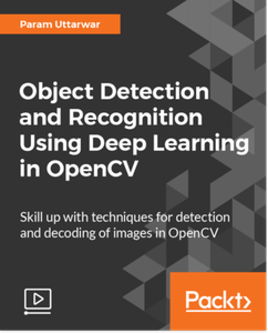 Object Detection and Recognition Using Deep Learning in OpenCV Object Detection and Recognition Using Deep Learning in OpenCV