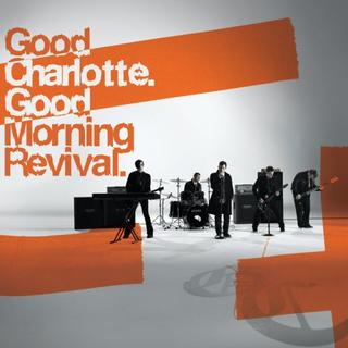 Good Charlotte - Good Morning Revival (2007).mp3 - 320 Kbps