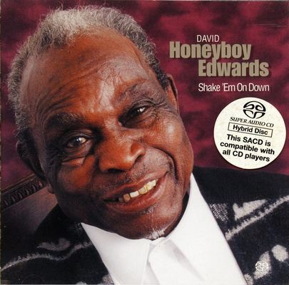 David Honeyboy Edwards - Shake 'Em On Down (2000) [Hi-Res SACD Rip]