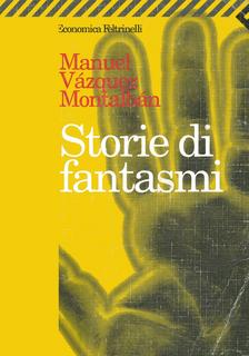 Manuel Vázquez Montalbán - Storie di fantasmi (2008)