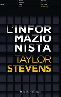 Taylor Stevens - L'informazionista (2011)
