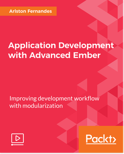 Application Development with Advanced Ember Application Development with Advanced Ember