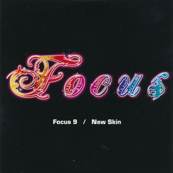 Focus 9 / New Skin (2006)