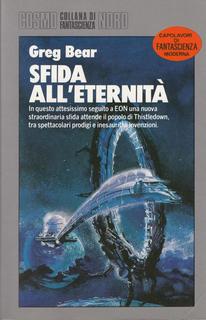 Greg Bear - Sfida all'eternità (1989)