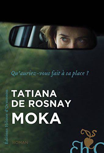 Tatiana De Rosnay - Moka