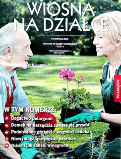 Wiosna na działce 2/2018 - dodatek do Gazety Wyborczej Wiosna na działce 2/2018 - dodatek do Gazety Wyborczej