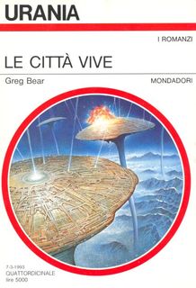 Greg Bear - Le città vive (1993)