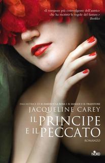 Jacqueline Carey - Il Principe e il peccato (2011)