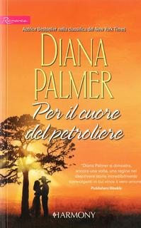 Diana Palmer - Per il cuore del petroliere (2017)