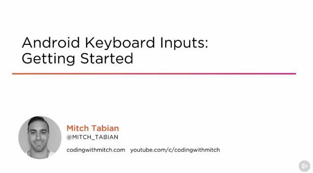 Android Keyboard Inputs: Getting Started Android Keyboard Inputs: Getting Started